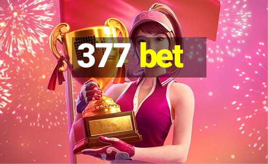 377 bet