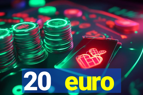 20 euro startguthaben casino