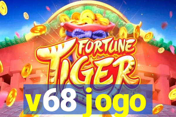 v68 jogo