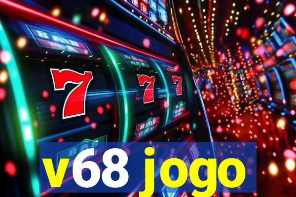 v68 jogo