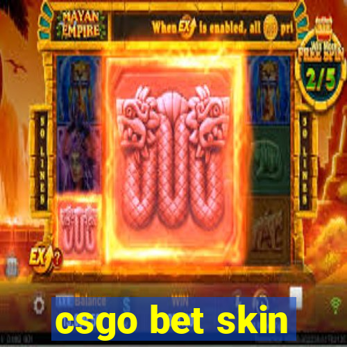 csgo bet skin