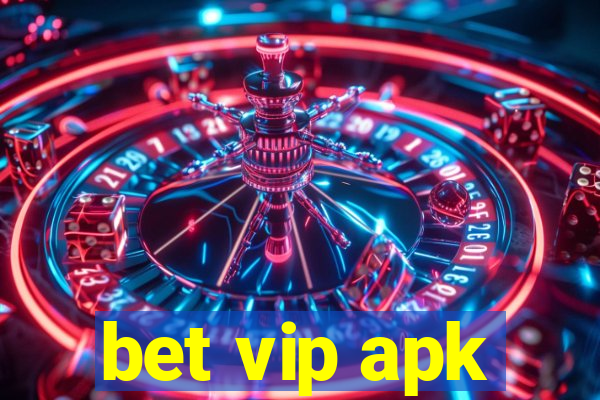 bet vip apk