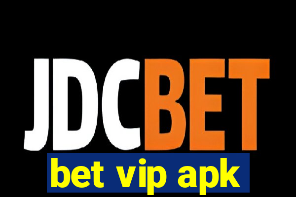 bet vip apk