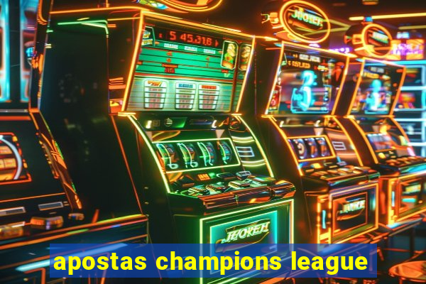 apostas champions league