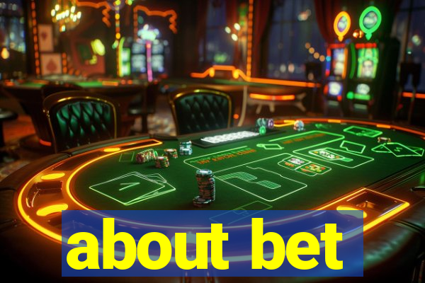 about bet