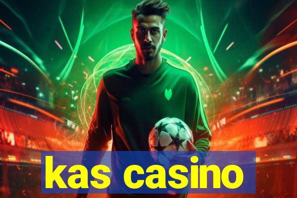 kas casino