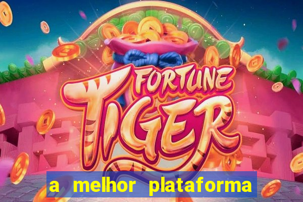 a melhor plataforma de jogos