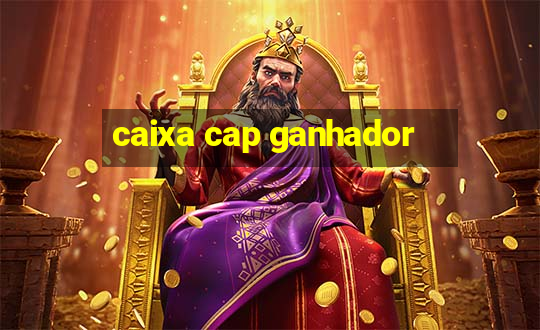 caixa cap ganhador