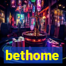 bethome