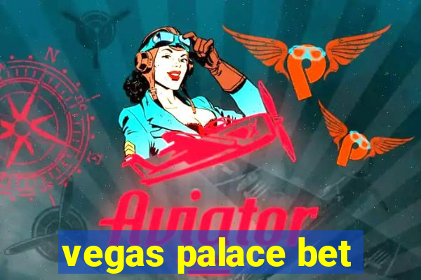 vegas palace bet