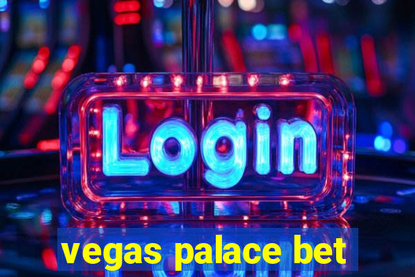 vegas palace bet