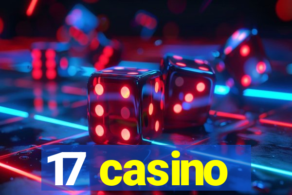 17 casino