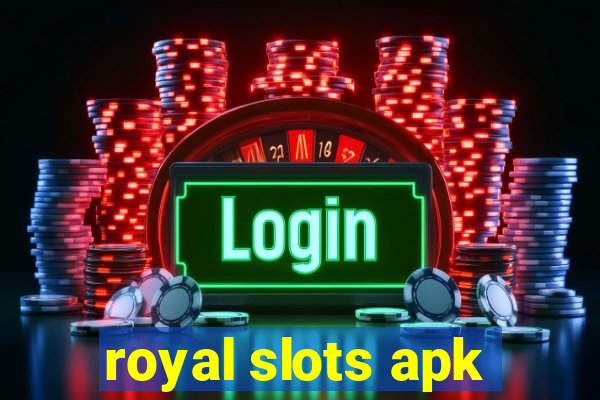 royal slots apk