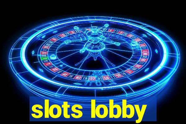 slots lobby