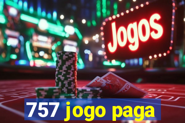 757 jogo paga