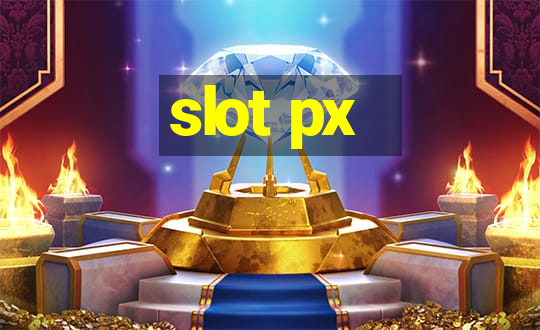 slot px