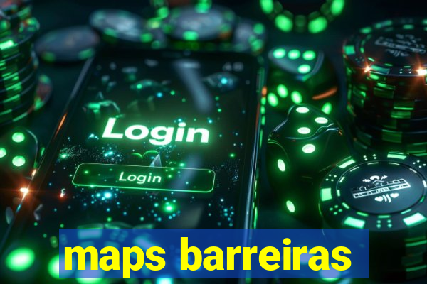 maps barreiras