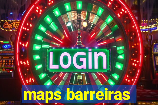 maps barreiras