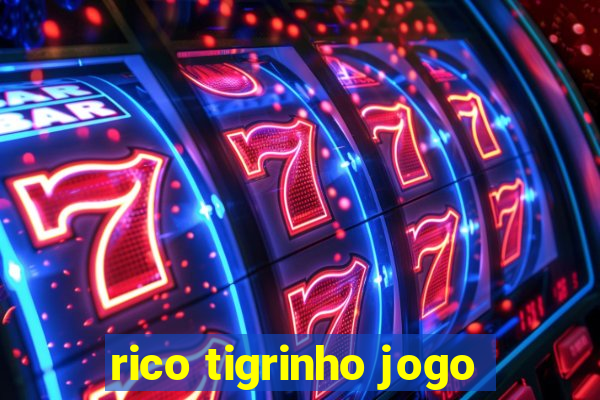 rico tigrinho jogo