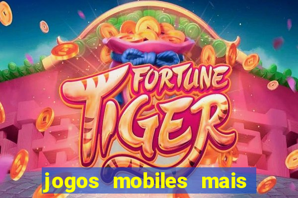 jogos mobiles mais jogados do mundo