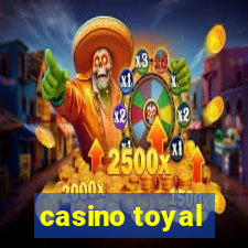 casino toyal