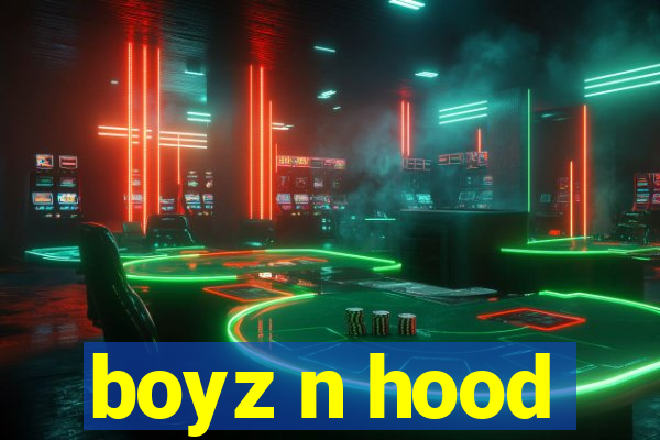 boyz n hood