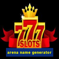 arena name generator