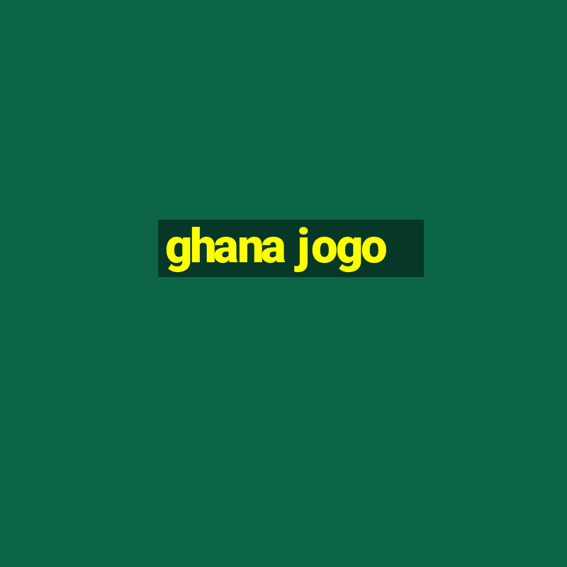 ghana jogo