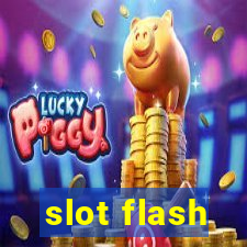 slot flash