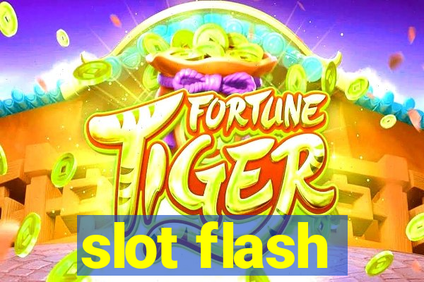 slot flash