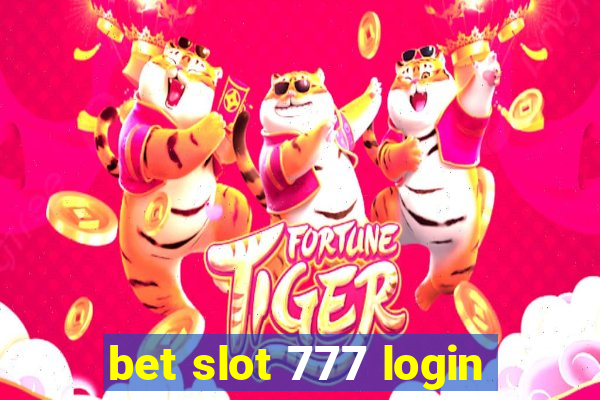 bet slot 777 login