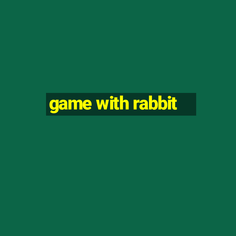 game with rabbit