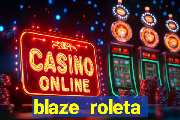 blaze roleta apostas online