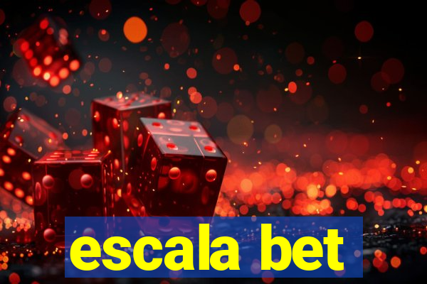 escala bet