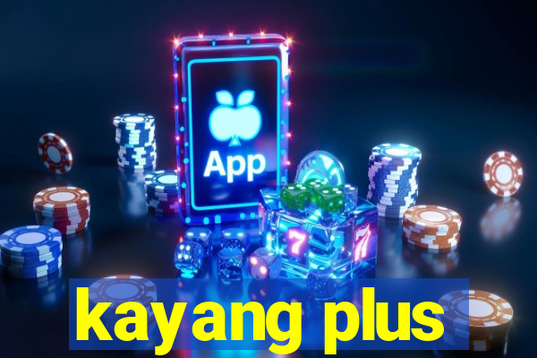 kayang plus