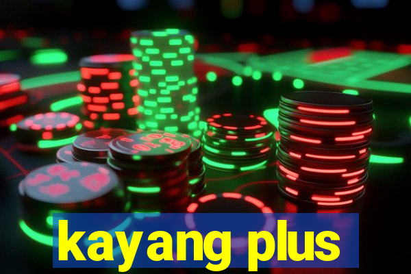 kayang plus