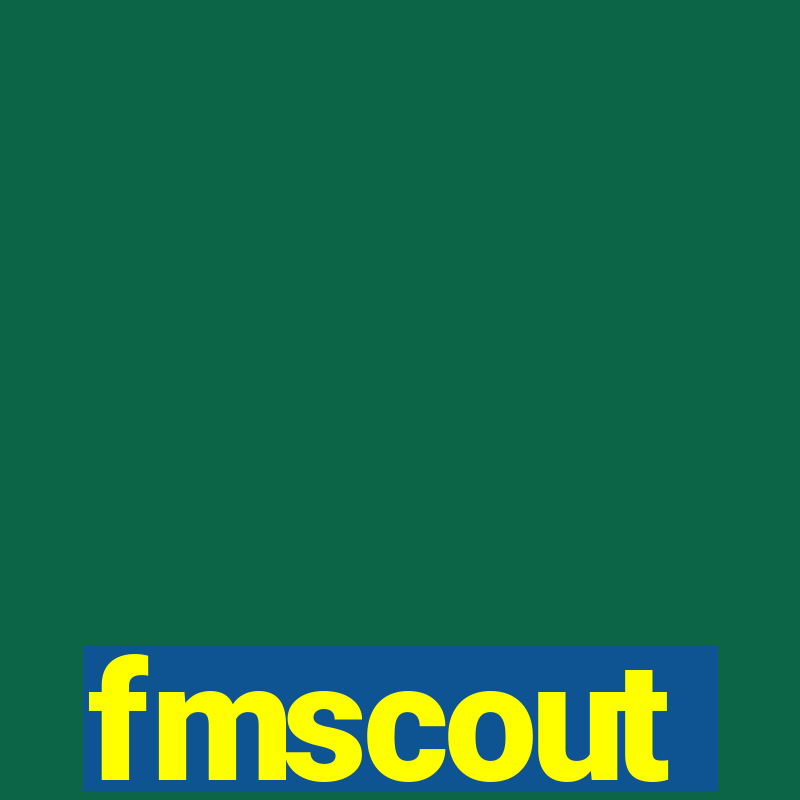 fmscout