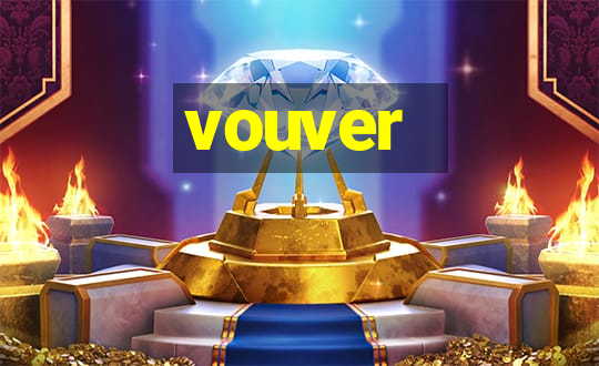 vouver