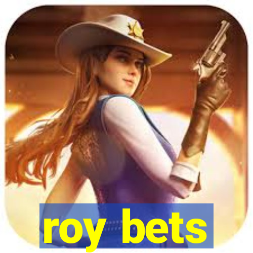 roy bets