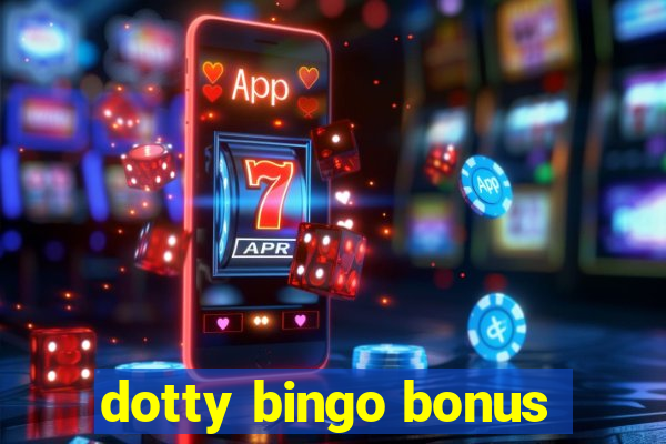 dotty bingo bonus