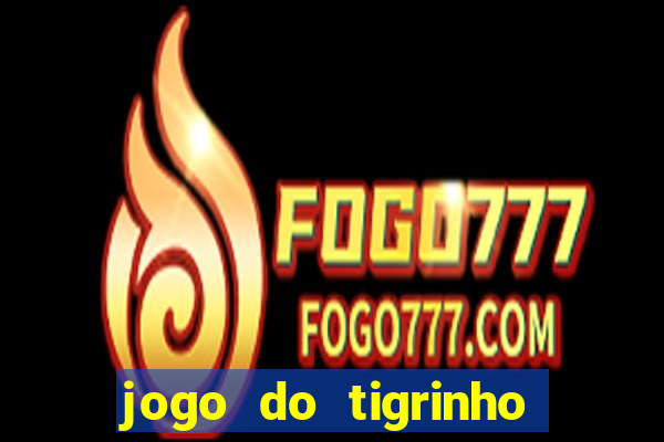 jogo do tigrinho deposito de 1 real