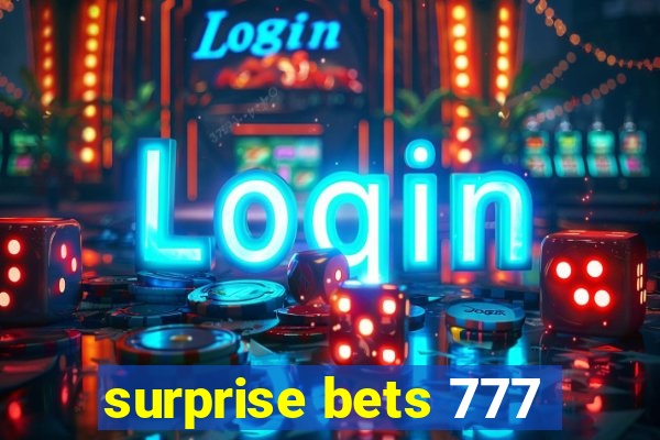 surprise bets 777