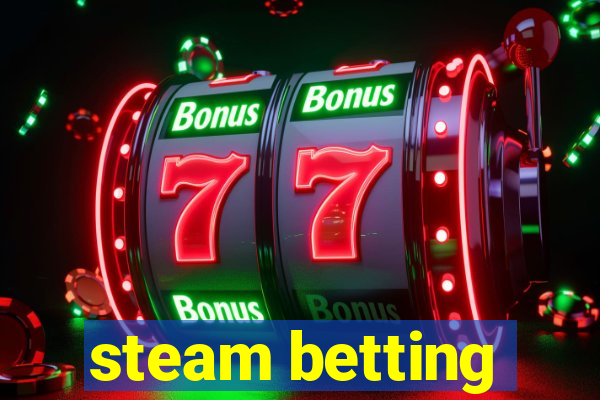 steam betting