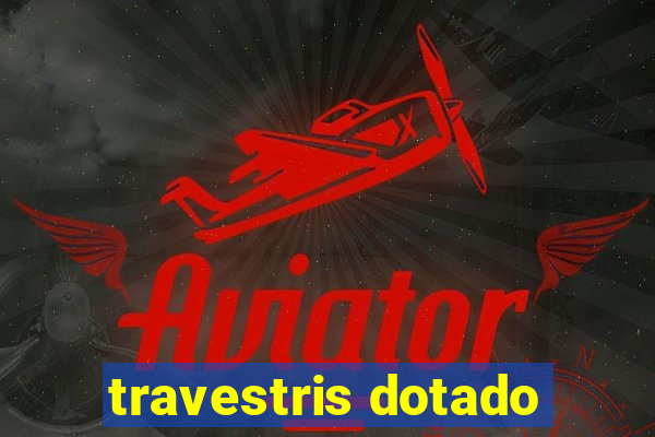 travestris dotado