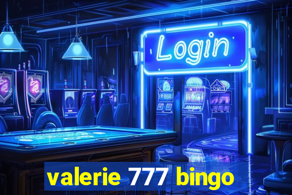 valerie 777 bingo