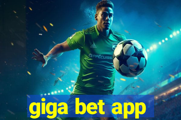 giga bet app