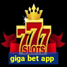 giga bet app