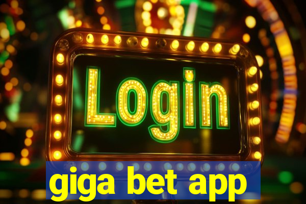 giga bet app