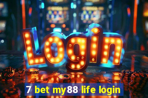 7 bet my88 life login