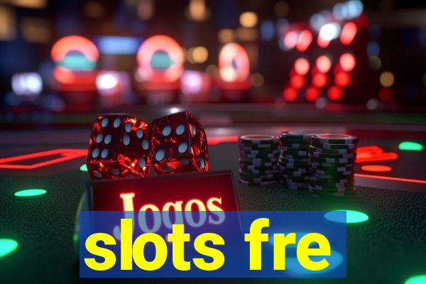 slots fre